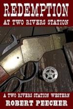 Redemption at Two Rivers Station af Robert Peecher