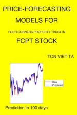 Price-Forecasting Models for Four Corners Property Trust IN FCPT Stock af Ton Viet Ta