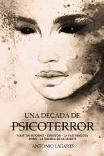 Una Década de Psicoterror af Antonio Lagares