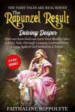 The Rapunzel Result, Delving Deeper af Faithaline Hippolyte
