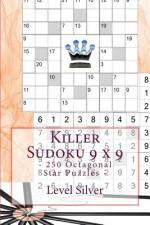 Killer Sudoku 9 X 9 - 250 Octagonal Star Puzzles - Level Silver af Andrii Pitenko