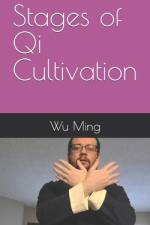 Stages of Qi Cultivation af Wu Ming