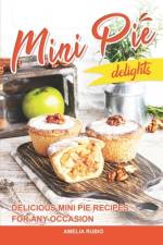 Mini Pie Delights af Amelia Rubio