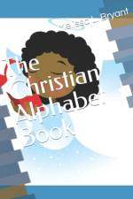 The Christian Alphabet Book af Melissa L Bryant