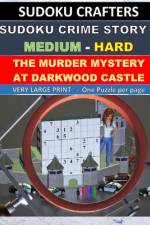The Murder Mystery at Darkwood Castle af Sudoku Crafters