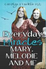 Everyday Miracles af Carolyn Franklin M a