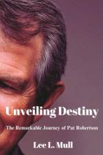 Unveiling Destiny af Lee L Mull
