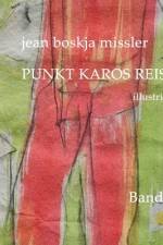 Punkt Karos Reise, illustriert, Band 2 af jean boskja Missler