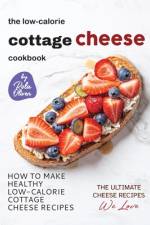 The Low-Calorie Cottage Cheese Cookbook af Rola Oliver