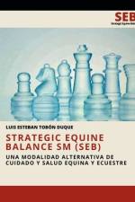 Strategic Equine Balance SM (SEB) af Luis Esteban TobÃ³n Duque