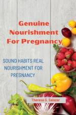 Genuine Nourishment FOR PREGNANCY af Theresa G Salazar