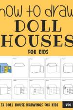 How to Draw Doll Houses for Kids - Vol 1 af Sonia Rai