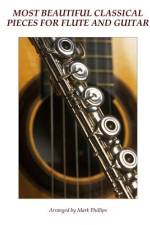 Most Beautiful Classical Pieces for Flute and Guitar af Mark Phillips