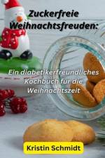 Zuckerfreie Weihnachtsfreuden af Kristin Schmidt