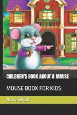 Children's Book about a Mouse af Norris Elliott