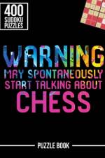 Warning May Spontaneously Start Talking About Chess Sudoku Puzzle Book af Andre Tobisch