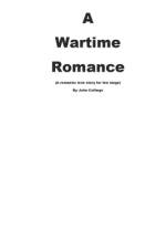 A WARTIME ROMANCE (A romantic love story for the stage). af John Collings