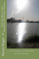 Solar Irradiance and Insolation for Power Systems af Steven Magee
