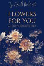 Flowers For You af Tyris Terrell McKnight