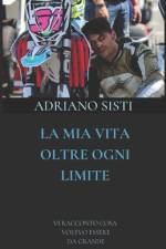 La MIA Vita Oltre Ogni Limite af Adriano Sisti