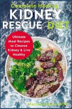 Complete Healing Kidney Rescue Diet af Martina Giokos Rdn