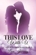 This Love With U af Love Journey