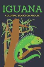 Iguana Coloring Book for Adults af Blueberry Publishing House