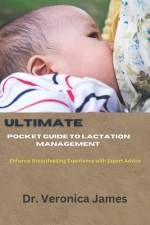 Ultimate Pocket guide to Lactation management af Veronica James