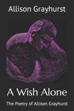 A Wish Alone af Allison Grayhurst