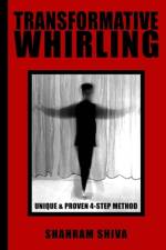 Transformative Whirling af Shahram Shiva