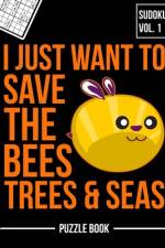 I Just Want to Save the Bees Trees and Seas Sudoku Beekeepers Puzzle Book af Andre Tobisch