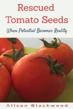 Rescued Tomato Seeds af Alison Blackwood