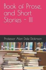 Book of Prose, and Short Stories - III af Alan Dale Dickinson