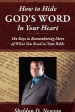 How To Hide God's Word Inside Your Heart af Sheldon D Newton