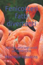 Fenicotteri fatti divertenti af Michelle Hawkins