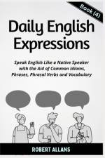 Daily English Expressions (Book - 4) af A Mustafaoglu