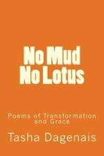 No Mud No Lotus af Tasha Dagenais