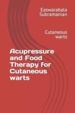 Acupressure and Food Therapy for Cutaneous warts af Easwarabala Subramanian