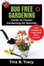 Bug Free Gardening af Tina B Tracy
