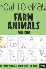 How to Draw Farm Animals for Kids - Volume 1 af Sonia Rai
