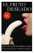 El Fruto Deseado af Manuel José Ramírez Vera