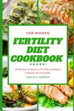 Fertility Diet Cookbook for Women af Willie S Harper