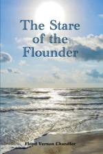 The Stare of the Flounder af Floyd Vernon Chandler