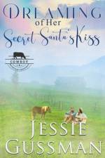 Dreaming of Her Secret Santa's Kiss af Jessie Gussman