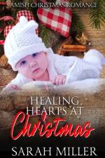 Healing Hearts at Christmas af Sarah Miller
