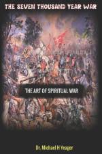 The Seven Thousand Year War af Michael H Yeager