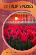 30 Tulip species af Mixa Lungu