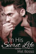 In His Secret Life af Mel Bossa