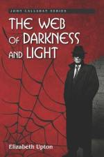 The Web of Darkness and Light af Elizabeth Upton