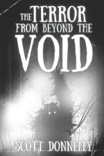 The Terror From Beyond The Void af Scott Donnelly